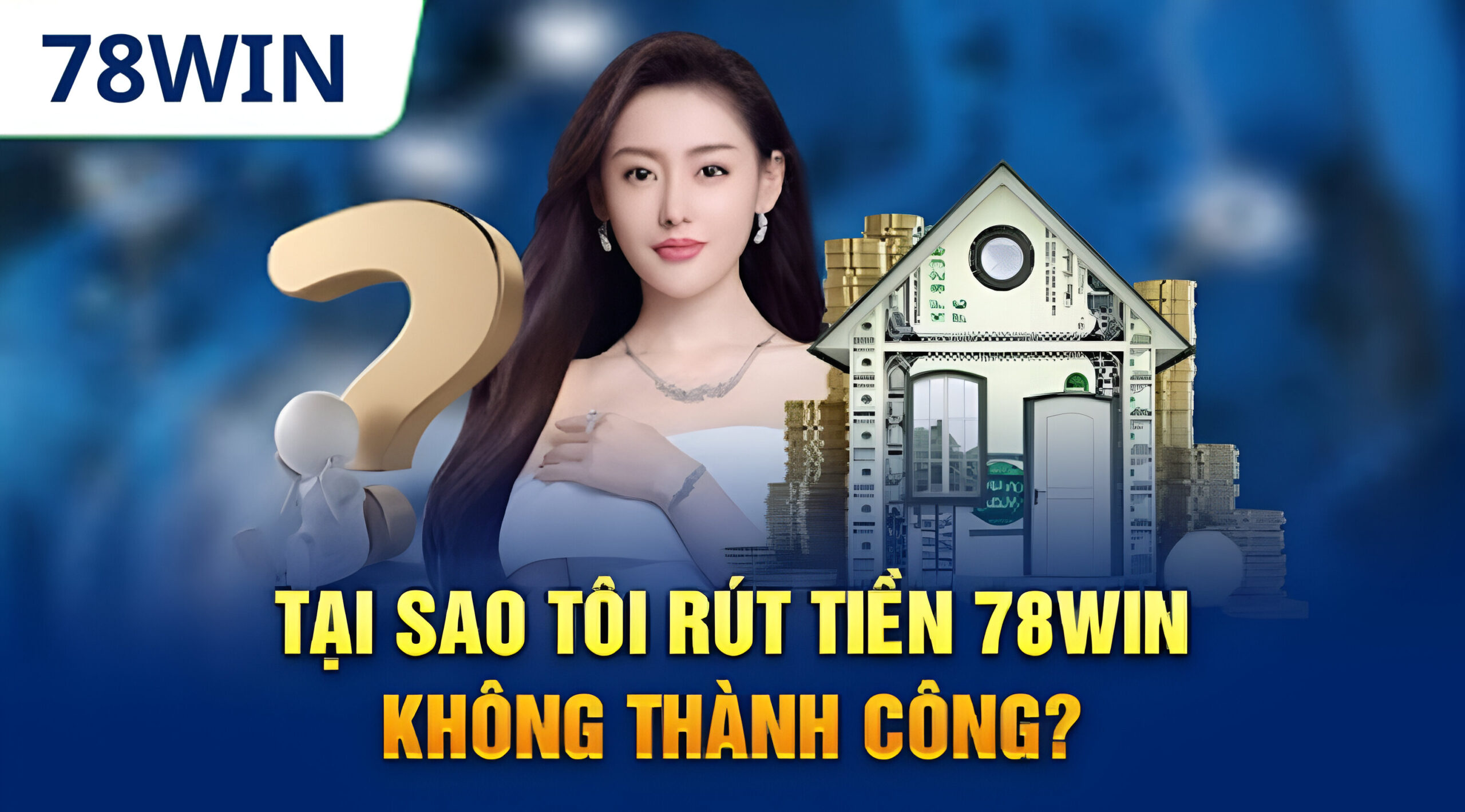 Lỗi khi rút tiền 78Win và cách khắc phục